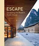 Escape : desigining the modern guest house /