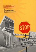 Stop; keep moving : un acercamiento oximorónico a la arquitectura = Stop; keep moving : an oxymoronic approach to architecture.