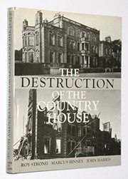 The destruction of the country house, 1875-1975 /