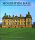 Houghton Hall : the prime minister, the Empress and the heritage /
