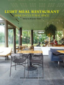 Light meal restaurant : dine in cultural space /