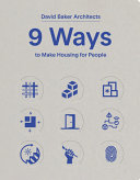 9 ways to make housing for people /
