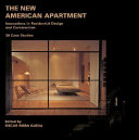 The new American apartment : innovations in residential design and construction : 30 case studies /