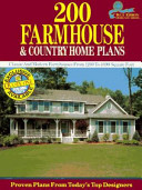 200 farmhouse & country home plans : classic and modern farmhouses from 1299 to 4890 square feet.