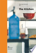 The kitchen : life world, usage, perspectives /