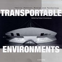 Transportable environments : theory, context, design, and technology : papers from the International Conference on Portable Architecture, London, 1997 /