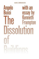 The dissolution of buildings /