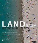 Landraum : Entwerfen auf dem Land : Arbeiten am Lehrstuhl für Planen und Bauen im ländlischen Raum, Prof. Matthias Reichenbach-Klinke, 2000-2008 = Beyond rural design : projects at the Chair for Planning and Building in Rural Areas, Prof. Matthias Reichenbach-Klinke, 2000-2008 /