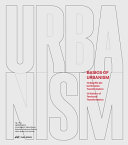 Basics of urbanism : 12 Begriffe der territorialen Transformation = 12 notions of territorial transformation /