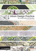 Urban design practice : an international review /