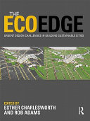 The EcoEdge : urgent design challenges in building sustainable cities /