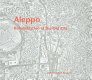 Aleppo : rehabilitation of the old city : the eighth Veronica Rudge Green Prize in Urban Design /