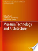 Museum Technology and Architecture /