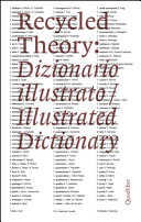 Recycled theory : dizionario illustrato = illustrated dictionary /