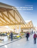 Contemporary market architecture : planning and design /