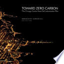 Toward zero carbon : the Chicago central area decarbonization plan /