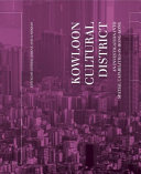 Kowloon cultural district : an investigation into spatial capabilities in Hong Kong /
