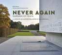 Never again : gardens of peace : a landscape and architectural history of war cemeteries /