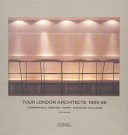 Four London architects, 1985-88 : Chipperfield, Mather, Parry, Stanton Williams /