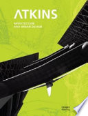 Atkins : architecture & urban design : selected & current works 2011 /