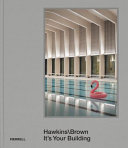 Hawkins Brown : it's your building /