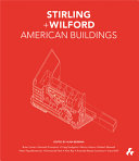 Stirling + Wilford : American buildings /