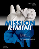 Mission Rimini : Material, Geschichte, Restaurierung : der Rimini-Altar = Mission Rimini : material, history, conservation : the Rimini Altar /