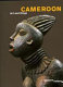 Cameroon : art and kings /