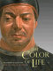 The color of life : polychromy in sculpture from antiquity to the present /