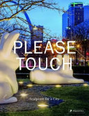 Please touch : sculpture for a city /