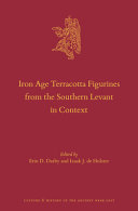 Iron age terracotta figurines from the southern Levant in context /