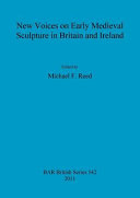 New voices on early Medieval sculpture in Britain and Ireland /