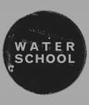 Water school /