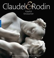 Camille Claudel & Rodin : fateful encounter.