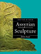 Assyrian sculpture /