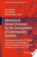 Advances in Human Dynamics for the Development of Contemporary Societies : Proceedings of the AHFE 2021 Virtual Conference on Human Dynamics for the Development of Contemporary Societies, July 25-29, 2021, USA /