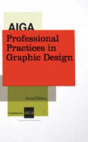 AIGA professional practices in graphic design /