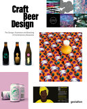 Craft beer design : the design, illustration, and branding of contemporary breweries /