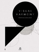 Visual harmony : proportion in graphic design.