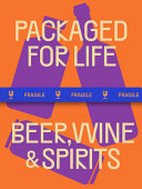 Beer, wine and spirits : packaging design for everyday objects /