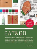 Eat & go : branding & design for takeaways & restaurants /