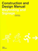 Wayfinding and signage : construction and design manual /