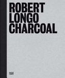 Robert Longo : charcoal /