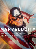Marvelocity : Marvel Comics art of Alex Ross /
