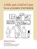 A mile and a half of lines : the art of James Thurber /