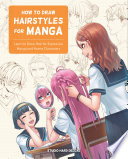 How to draw hairstyles for manga learn to draw hair for expressive manga and anime characters /