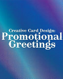 Creative card design : promotional greetings /