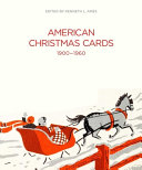 American Christmas cards, 1900-1960 /