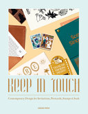 Keep in touch : contemporary design for invitations, postcards, stamps, and seals.