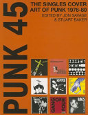 Punk 45 : the singles cover art of punk 1975-80 /